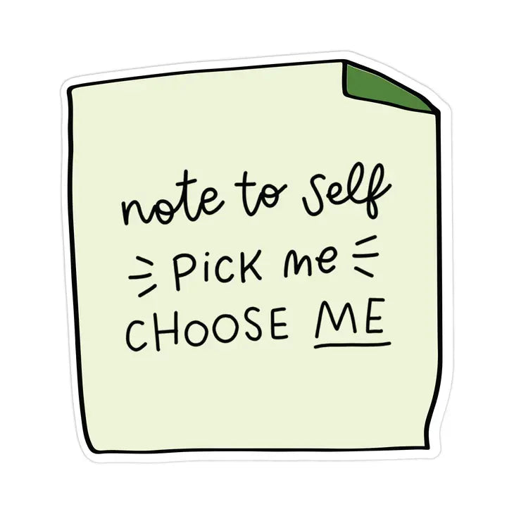 Note To Self Pick Me Choose Me Waterproof Sticker | Featured Brand