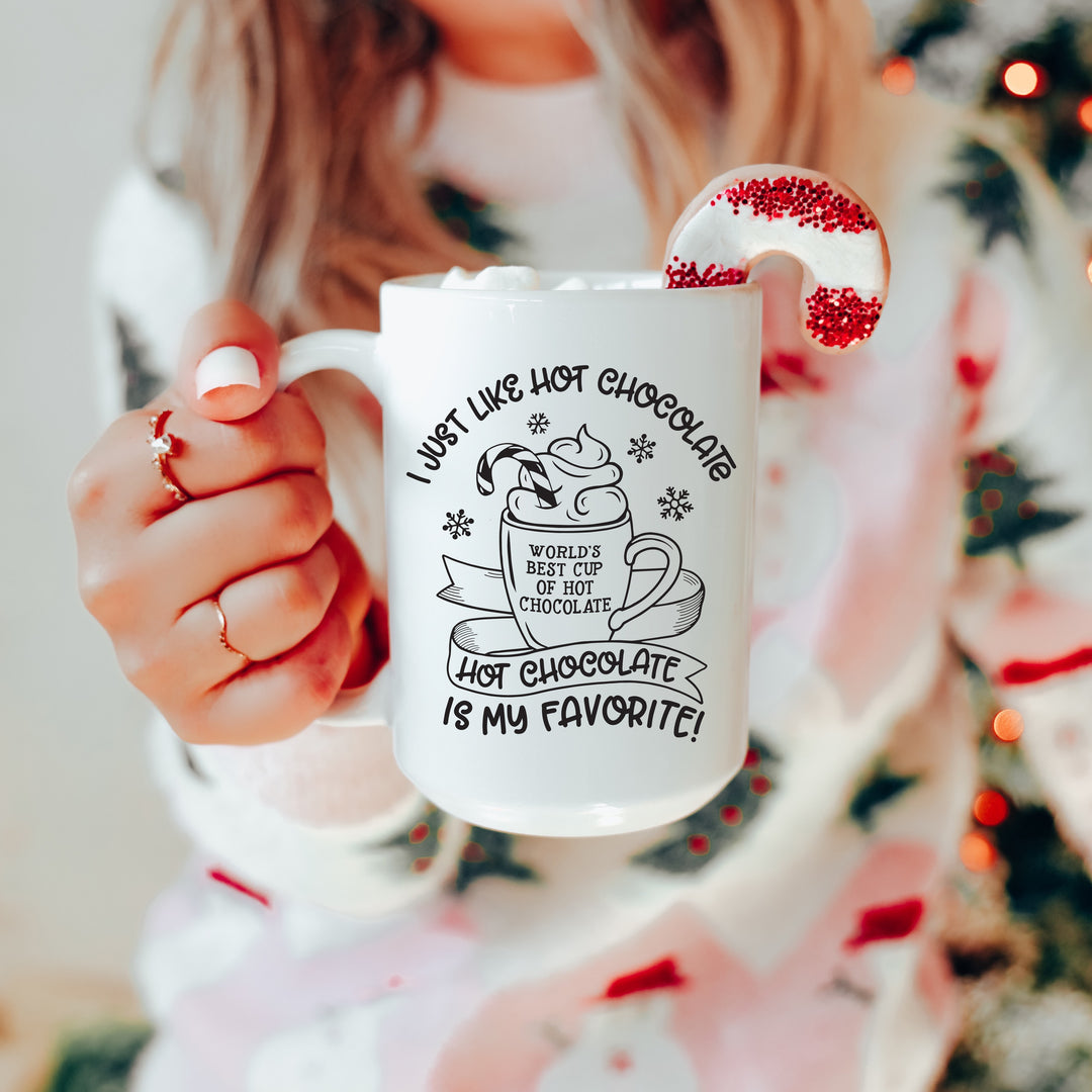 I Just Like Hot Chocolate 15 oz. Mug