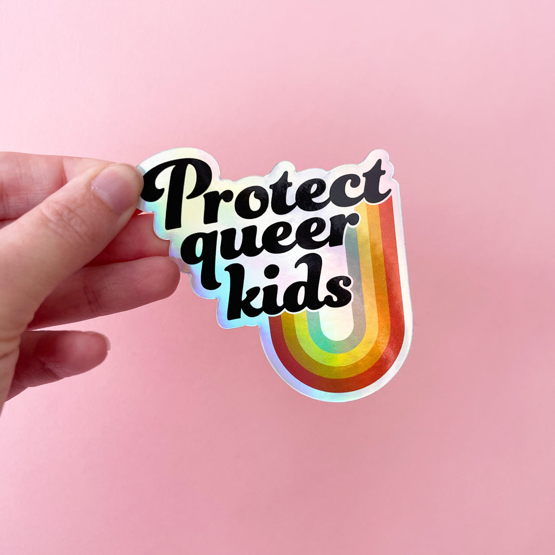 Protect Queer Kids Holographic Waterproof Sticker
