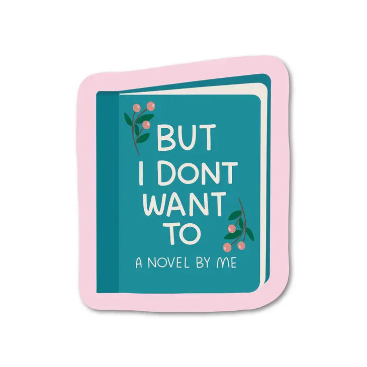 But I Don't Want To Waterproof Sticker | Featured Brand