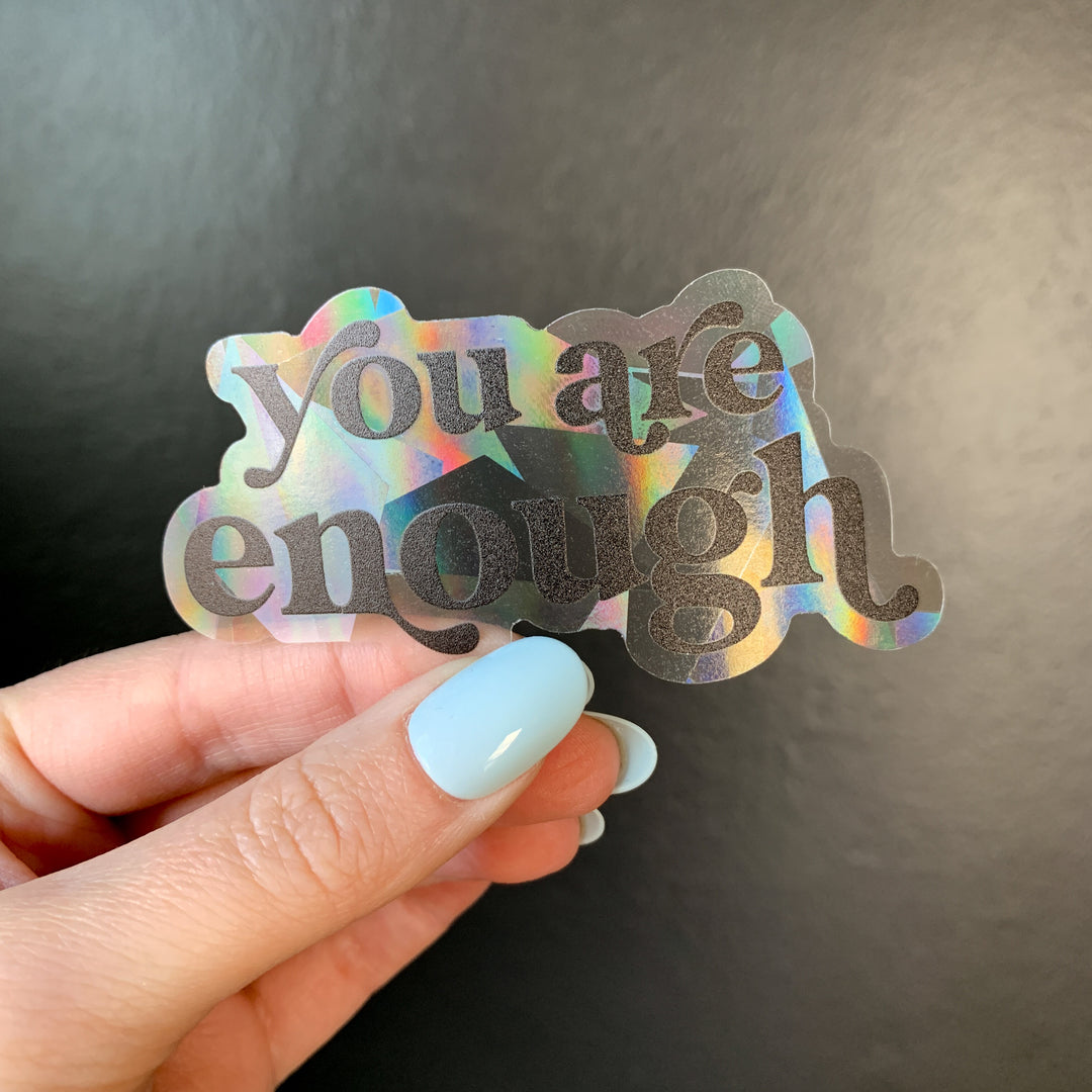 You Are Enough Suncatcher Window Decal