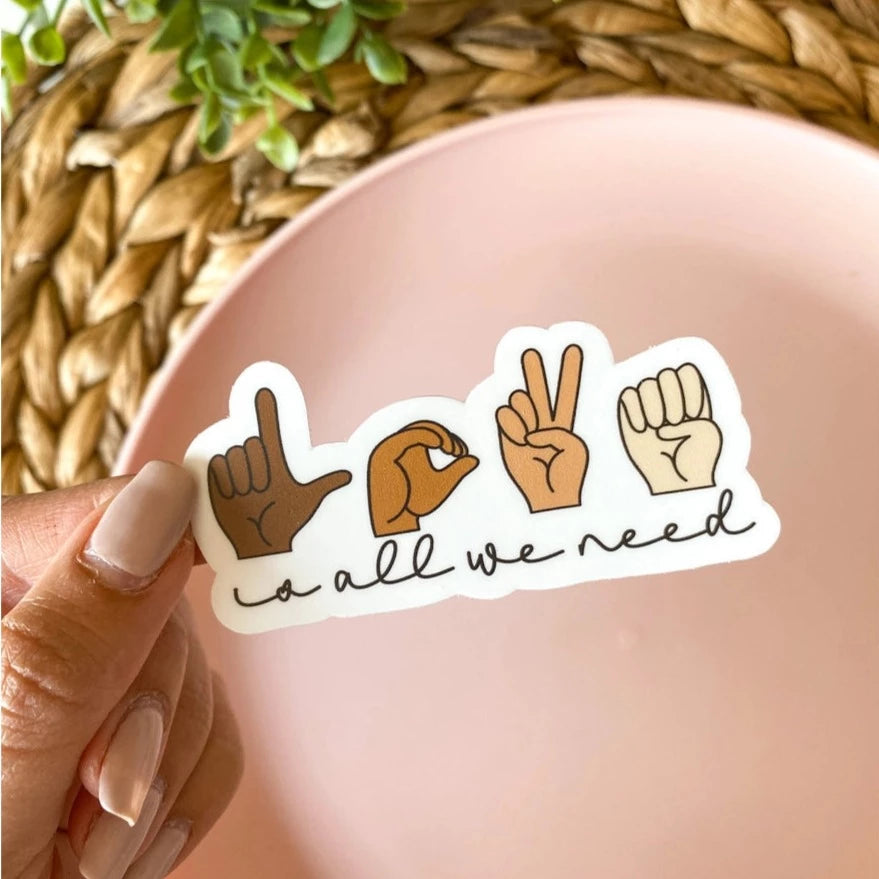 Love Is All We Need ASL Vinyl Sticker | Featured Brand
