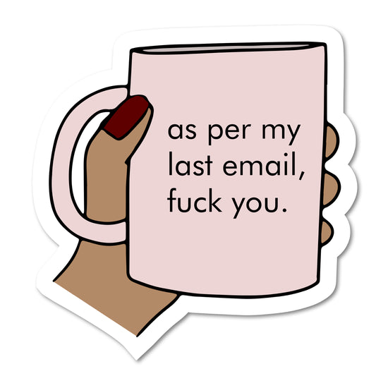 As Per My Last Email Waterproof Sticker | Featured Brand