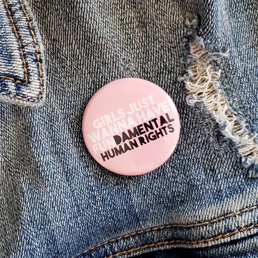 Girls Just Wanna Have Fundamental Rights Pinback Button | Featured Brand