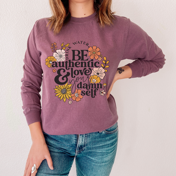Drink Water Be Authentic Garment-Dyed Long Sleeve Tee