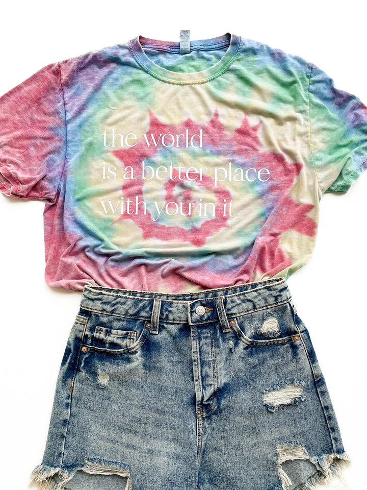 The World Is a Better Place With You In It Vintage Rainbow Tie Dye Tee