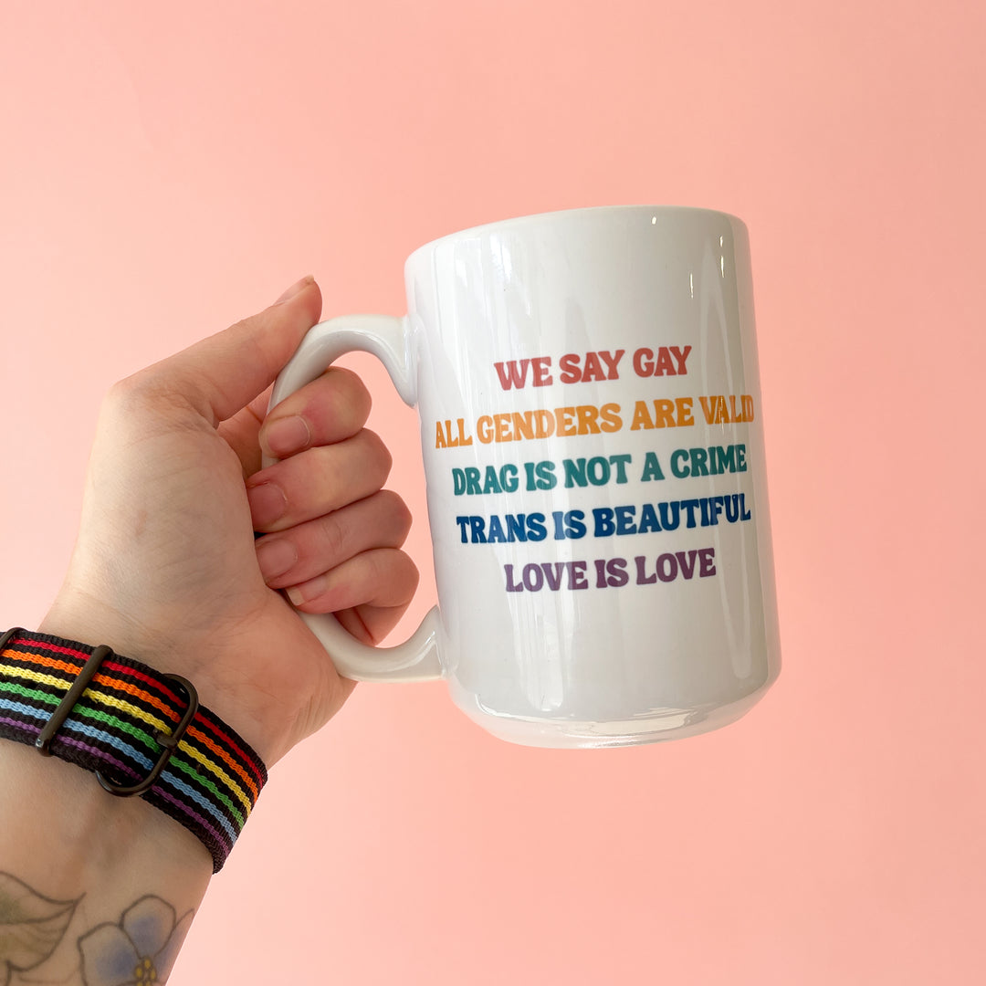 We Say Gay 15 oz Mug