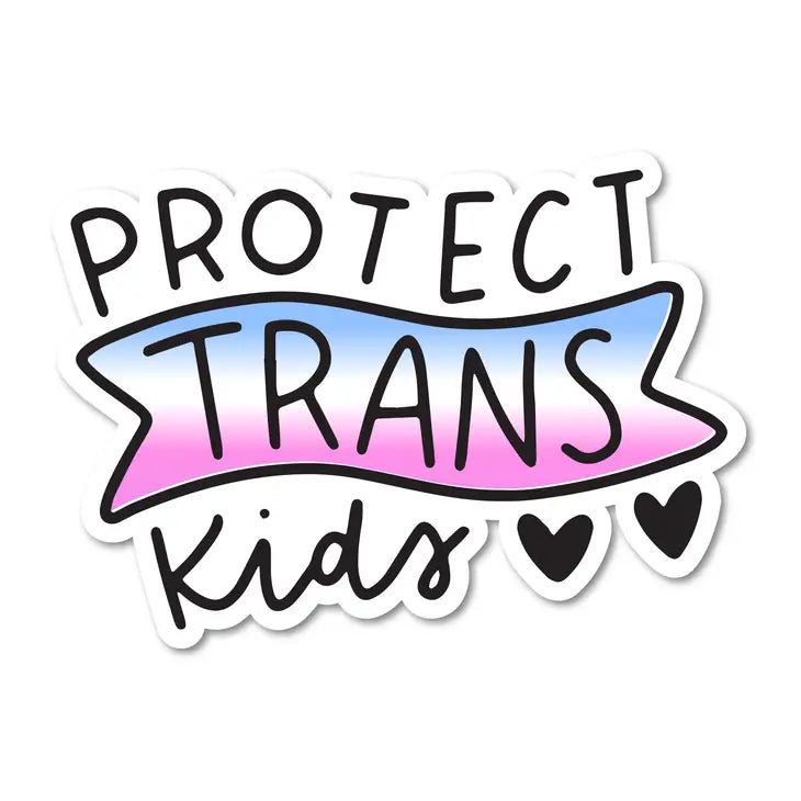 Protect Trans Kids Waterproof Sticker  |  Featured Brand
