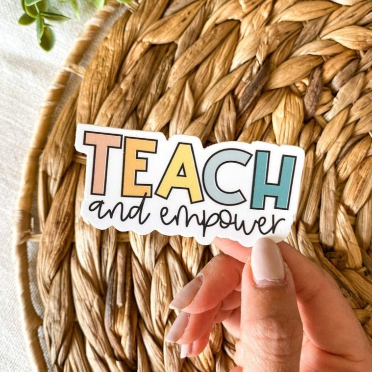 Teach and Empower Vinyl Sticker  |  Featured Brand