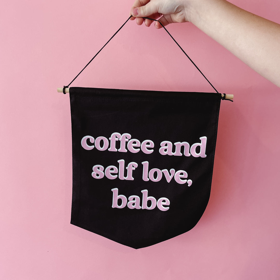 Coffee and Self Love Babe Black Pennant Banner  |  Pink + White Ink