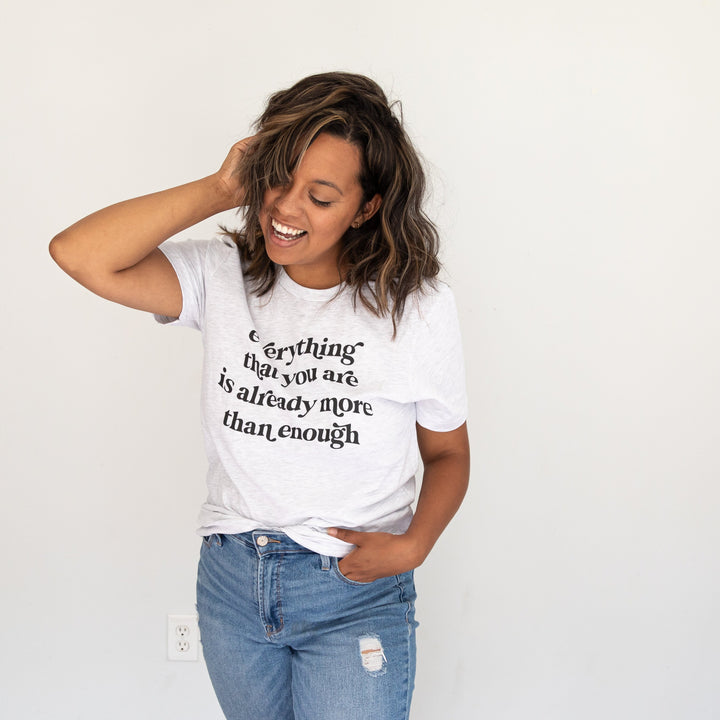 Everything That You Are Ash Tee