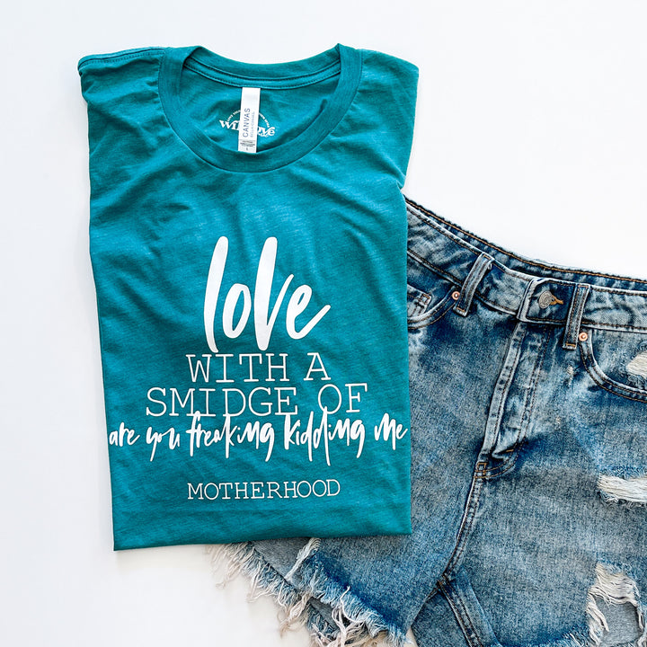 Love With a Smidge Teal Triblend Tee