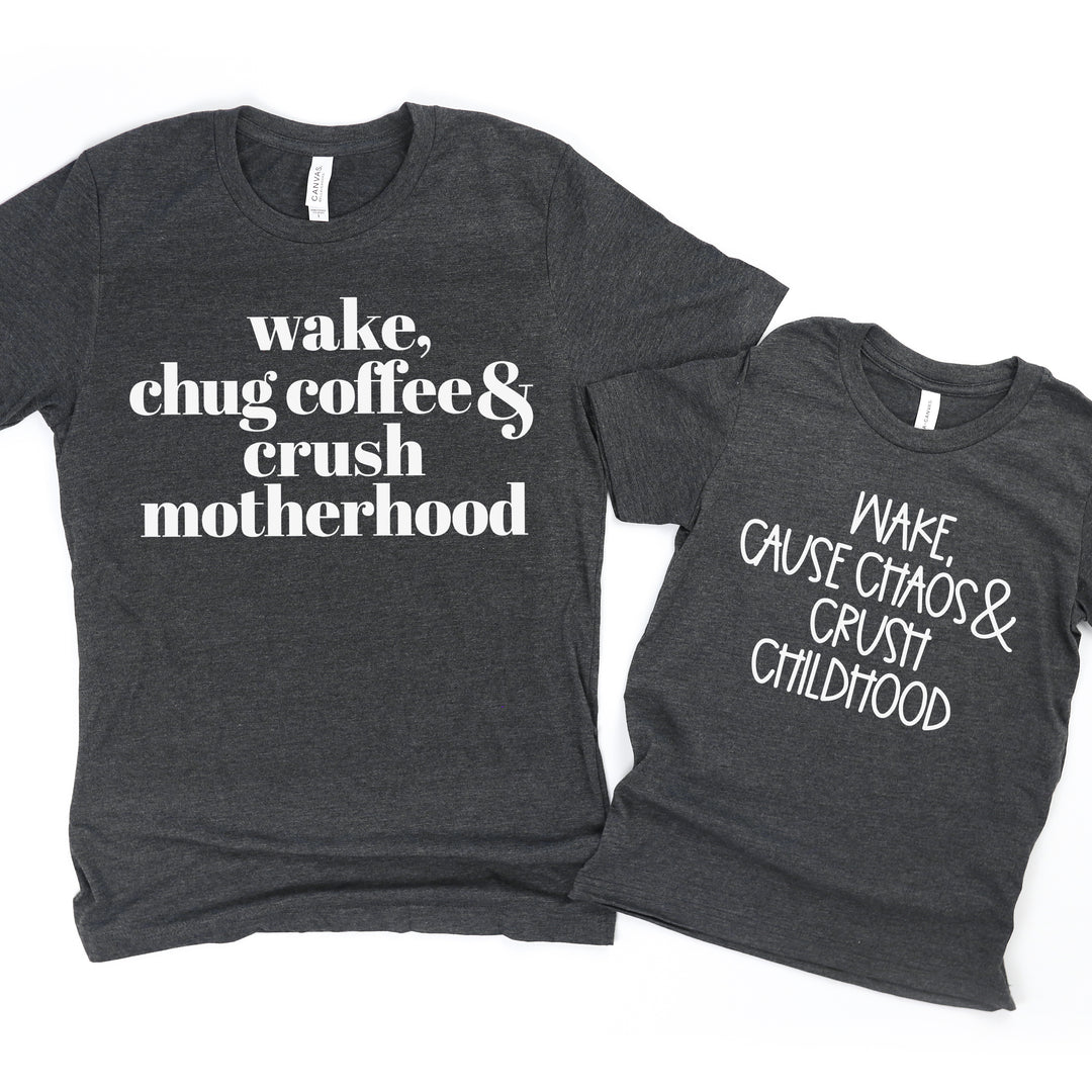 Wake, Cause Chaos & Crush Childhood Tee