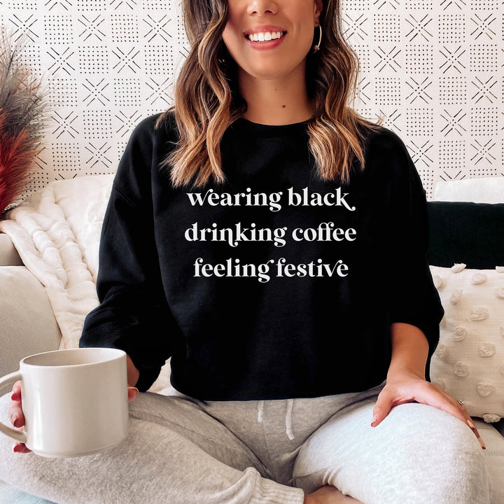 Wearing Black Drinking Coffee Feeling Festive Black Pullover