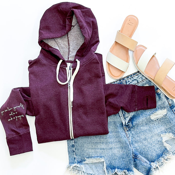 You Can Love Yourself Maroon French Terry Zip Hoodie w/ Thumbholes
