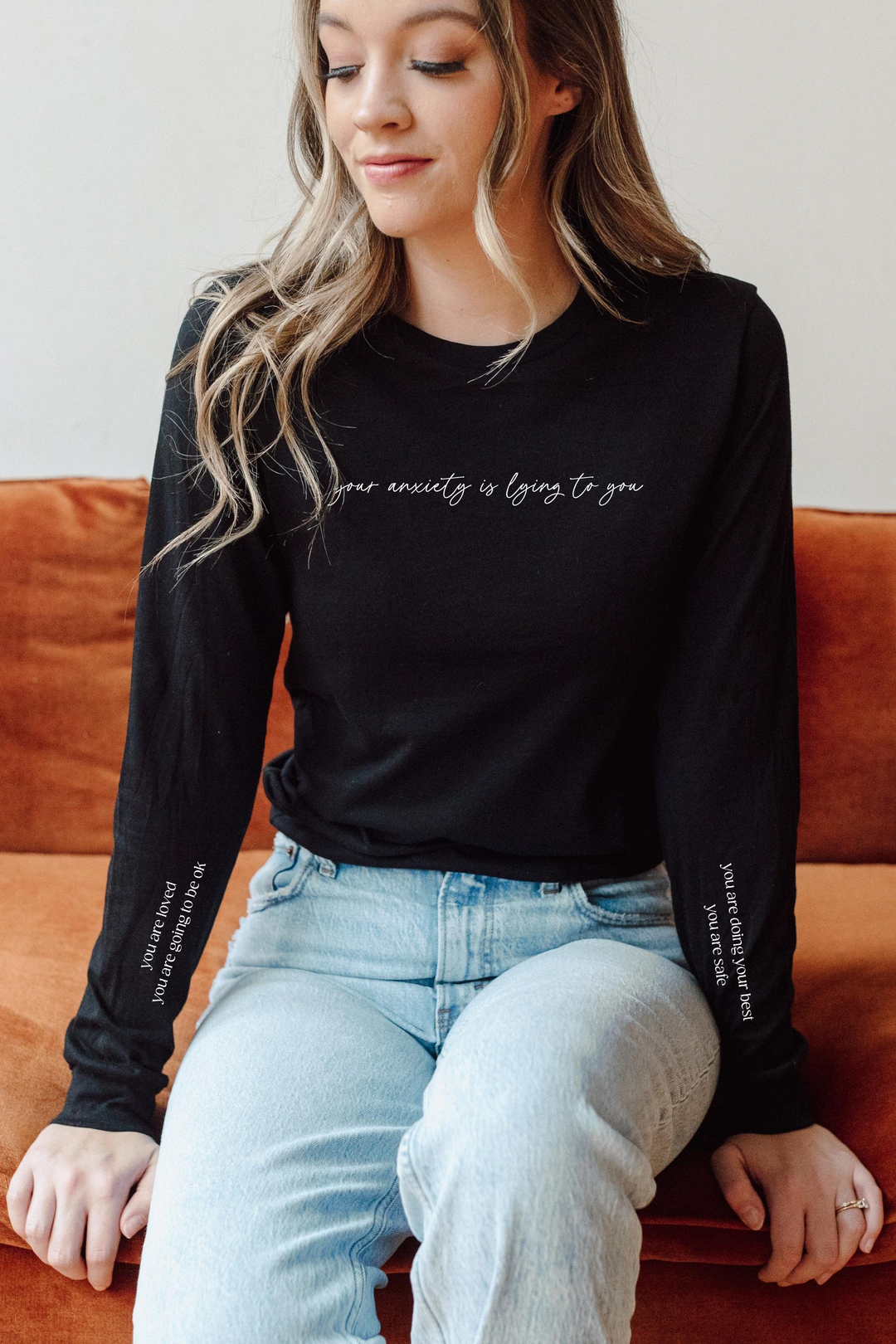 Your Anxiety Is Lying To You Long Sleeve Tee